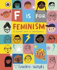bokomslag F is for Feminism: An Alphabet Book of Empowerment