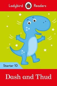 bokomslag Ladybird Readers Starter Level 10  Dash and Thud (ELT Graded Reader)