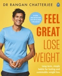 Rangan Chatterjee - Feel Great Lose Weight, Häftad