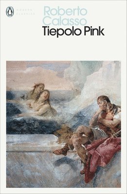 Roberto Calasso - Tiepolo Pink, Häftad