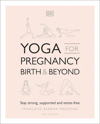 Francoise Barbira Freedman - Freedman, F: Yoga for Pregnancy, Birth and Beyond, Häftad