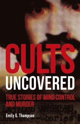 Cults Uncovered 1