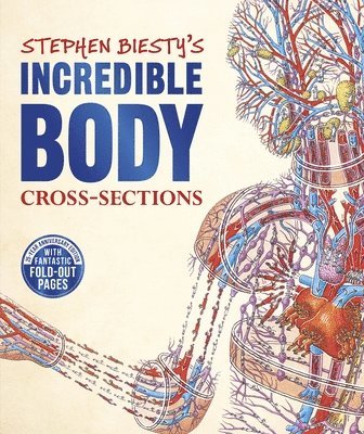 Richard Platt - Stephen Biesty's Incredible Body Cross-Sections, Inbunden