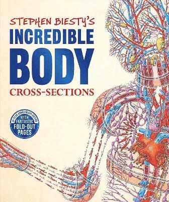 bokomslag Stephen Biesty's Incredible Body Cross-Sections