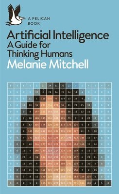 Melanie Mitchell - Artificial Intelligence, Häftad