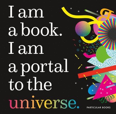 I Am a Book. I Am a Portal to the Universe. 1