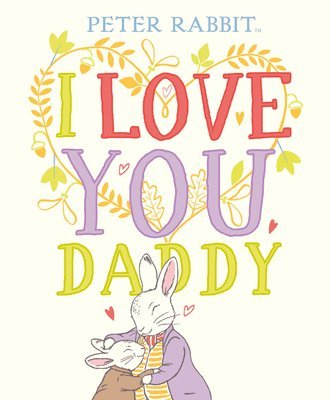 bokomslag Peter Rabbit I Love You Daddy