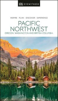 bokomslag Pacific Northwest: Oregon, Washington and British Columbia