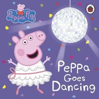 bokomslag Peppa Pig: Peppa Goes Dancing