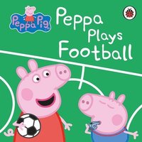 bokomslag Peppa Pig: Peppa Plays Football