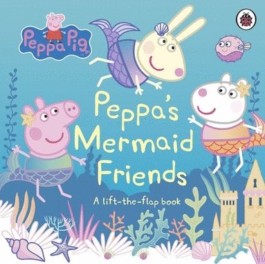 bokomslag Peppa Pig: Peppa's Mermaid Friends