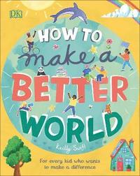 bokomslag How to Make a Better World