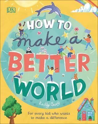 How to Make a Better World 1