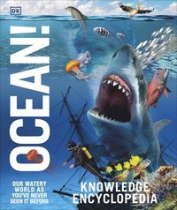 bokomslag Knowledge Encyclopedia Ocean!: Our Watery World As You've Never Seen It Before