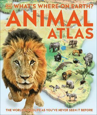 What's Where on Earth? Animal Atlas 1