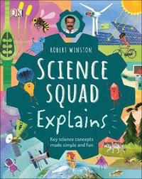 bokomslag Robert Winston Science Squad Explains