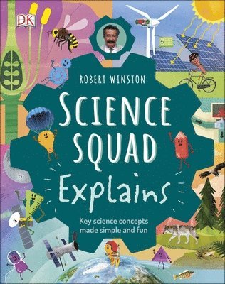 Robert Winston, Trent Kirkpatrick, Steve Setford - Robert Winston Science Squad Explains, Inbunden