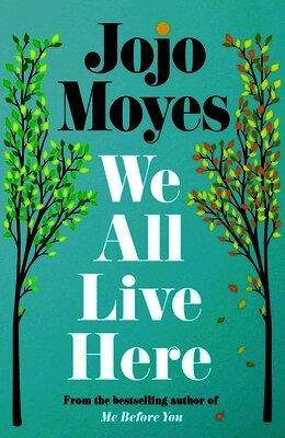 Jojo Moyes - We All Live Here, Inbunden