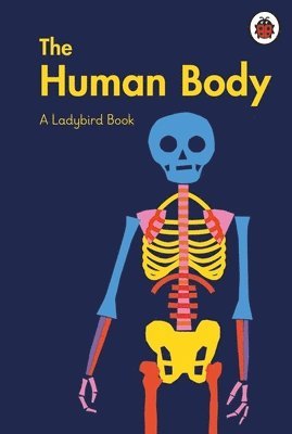 Elizabeth Jenner - Ladybird Book: The Human Body, Inbunden