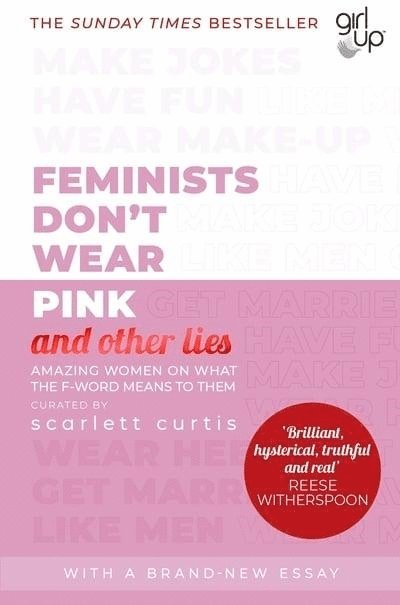 Feminists Don't Wear Pink (and other lies) 1