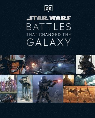 Cole Horton, Jason Fry, Amy Ratcliffe, Chris Kempshall - Star Wars Battles That Changed the Galaxy, Inbunden
