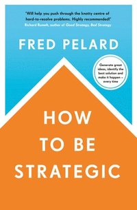 bokomslag How to be Strategic