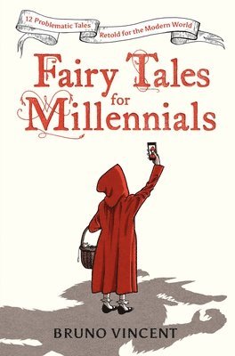 Bruno Vincent - Fairy Tales for Millennials, Inbunden