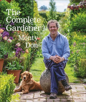 Monty Don - Complete Gardener, Inbunden