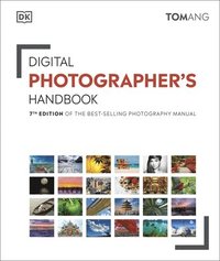 bokomslag Digital Photographer's Handbook: 7th Edition of the Best-Selling Photography Manual