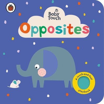 Ladybird - Baby Touch: Opposites, Kartonnage