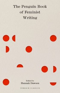 bokomslag The Penguin Book of Feminist Writing