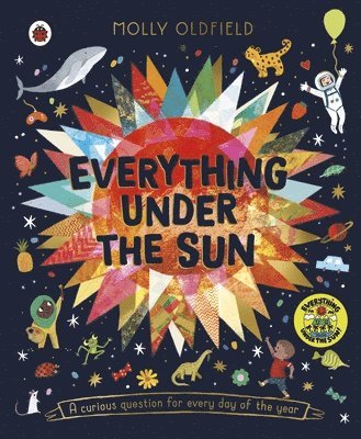Molly Oldfield - Everything Under the Sun, Inbunden