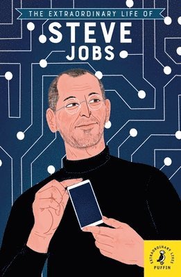 bokomslag The Extraordinary Life of Steve Jobs