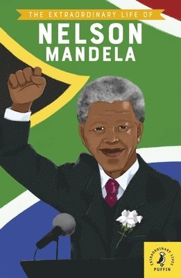 The Extraordinary Life of Nelson Mandela 1