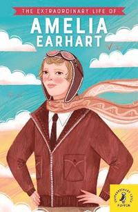 bokomslag The Extraordinary Life of Amelia Earhart