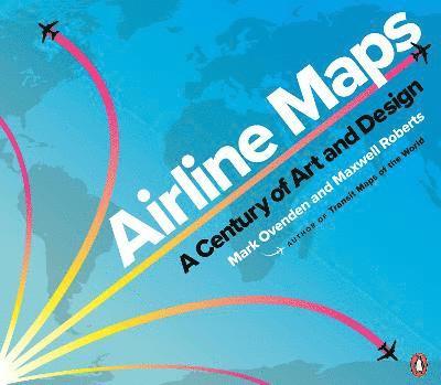 Mark Ovenden, Maxwell Roberts - Airline Maps, Häftad