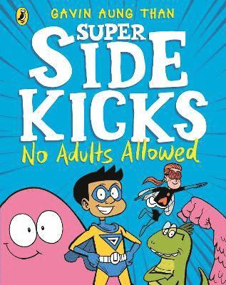 bokomslag Super Sidekicks: No Adults Allowed