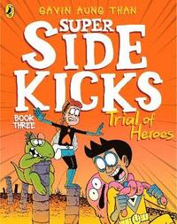 bokomslag The Super Sidekicks: Trial of Heroes