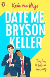 bokomslag Date Me, Bryson Keller