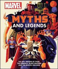 bokomslag Marvel Myths and Legends: The epic origins of Thor, the Eternals, Black Panther, and the Marvel Universe