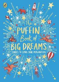 bokomslag The Puffin Book of Big Dreams