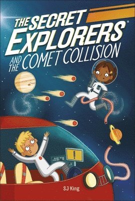 bokomslag The Secret Explorers and the Comet Collision