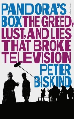 Peter Biskind - Pandora’s Box, Inbunden