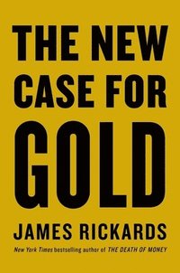 bokomslag The New Case for Gold
