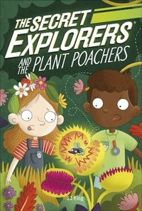 bokomslag The Secret Explorers and the Plant Poachers