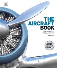 bokomslag The Aircraft Book: The Definitive Visual History