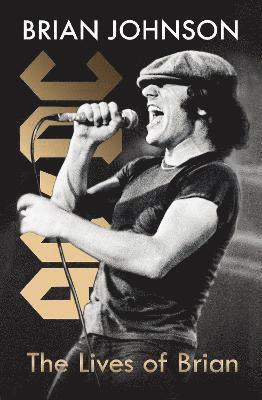 Brian Johnson - The Lives of Brian, Inbunden