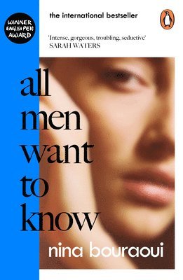 Nina Bouraoui - All Men Want to Know, Häftad