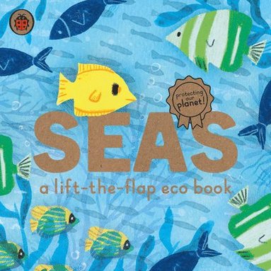 bokomslag Seas: A lift-the-flap eco book