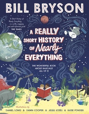 Bill Bryson - Really Short History of Nearly Everything, Inbunden